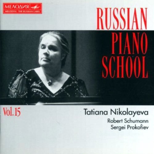 Russian Piano School: Robert Schumann, Sergei Prokofiev, Tatiana Nikolayeva, Schumann, Prokofiev-Piano Music:vol.15 album thumb