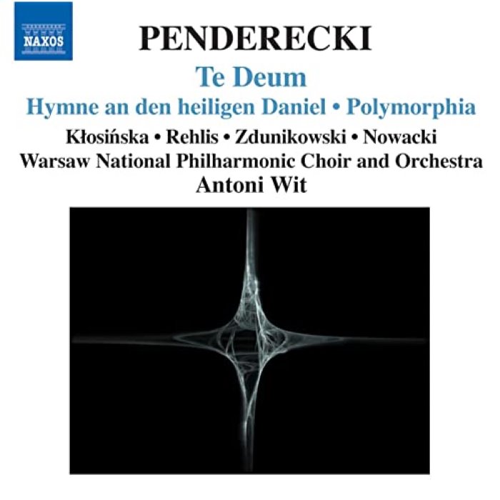 Te Deum / Hymne an den Heiligen Daniel / Polymorphia (Warsaw National Philharmonic Choir and Orchestra feat. conductor: Antoni Wit) cover