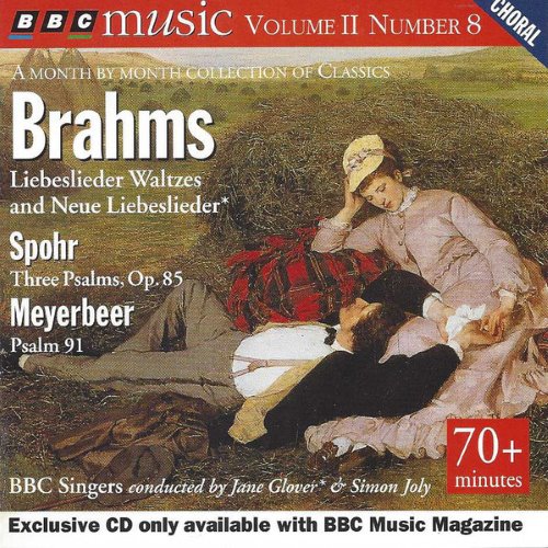 BBC Music, Volume 2, Number 8: Brahms: Liebeslieder Waltzes and Neue Liebeslieder / Spohr: Three Psalms, op. 85 / Meyerbeer: Psalm 91 album thumb