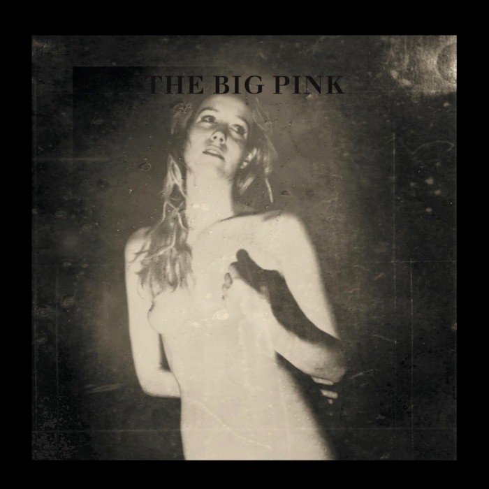 The Big Pink - A Brief History of Love