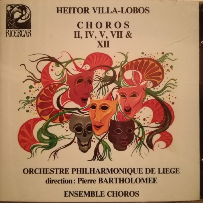 Choros II, IV, V, VII & XII (Orchestre Philharmonique de Liège & Ensemble Choros feat. conductor: Pierre Bartholomée) cover