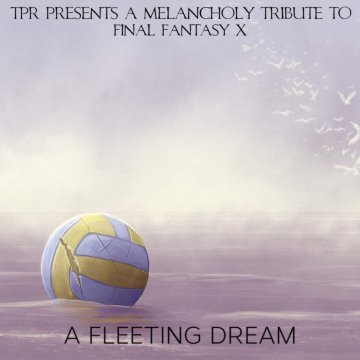 A Fleeting Dream: A Melancholy Tribute to Final Fantasy X album thumb