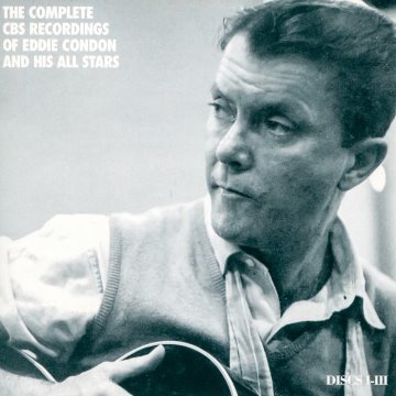 The Complete CBS Recordings of Eddie Condon and His All Stars album thumb