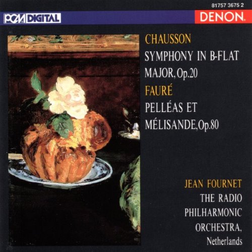 Chausson: Symphony in B-flat major, op. 20 / Fauré: Pelléas et Mélisande album thumb