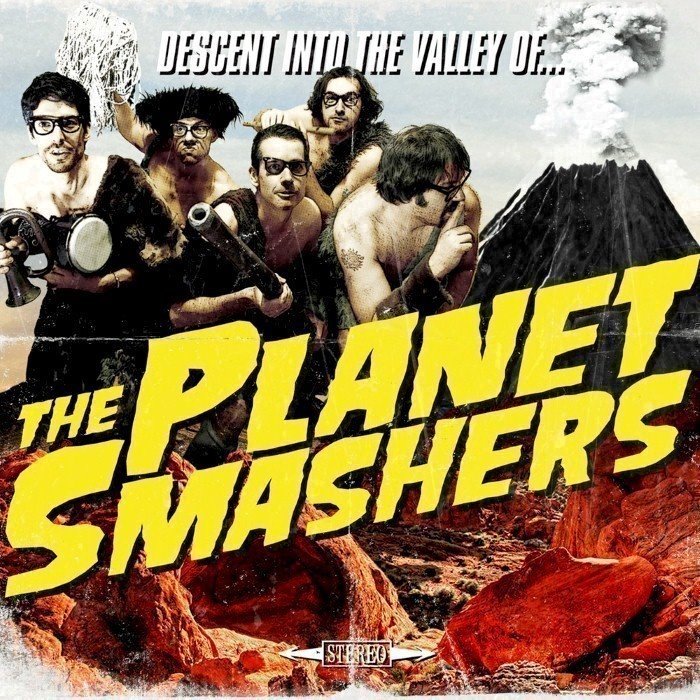 Descent Into the Valley Of... The Planet Smashers cover