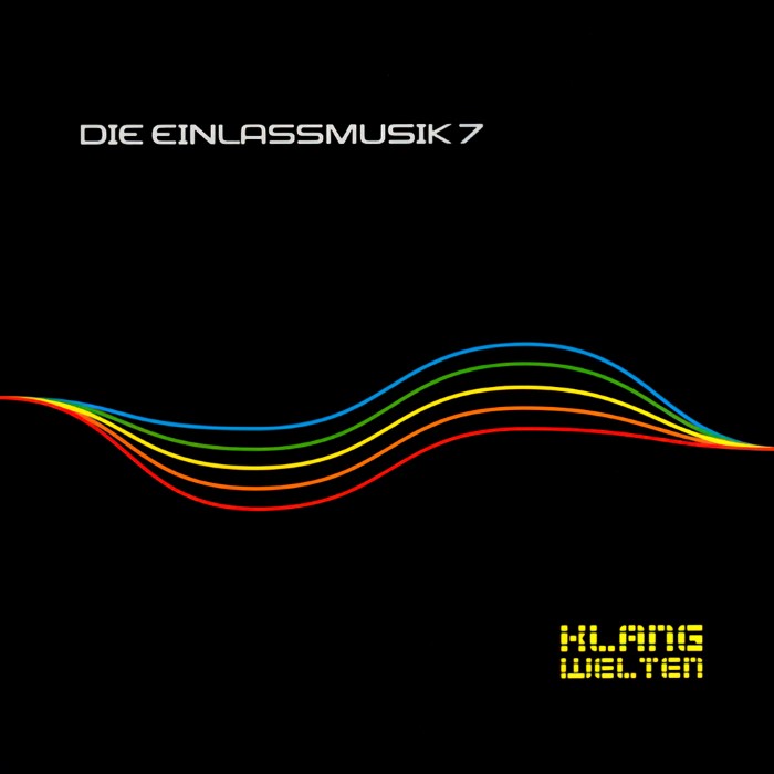 Die Einlassmusik 7: Klangwelten cover