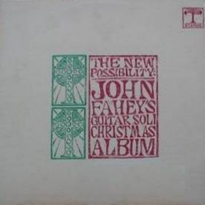 The New Possibility: John Fahey's Guitar Soli Christmas Album cover
