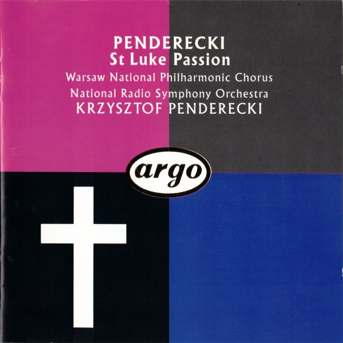 St Luke Passion (Warsaw National Philharmonic Chorus, National Radio Symphony Orchestra & Cracow Boys' Choir feat. conductor: Krzysztof Penderecki) cover