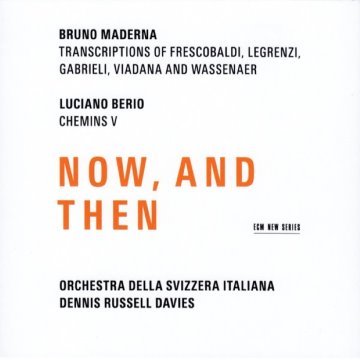 Maderna & Berio: Now, And Then album thumb