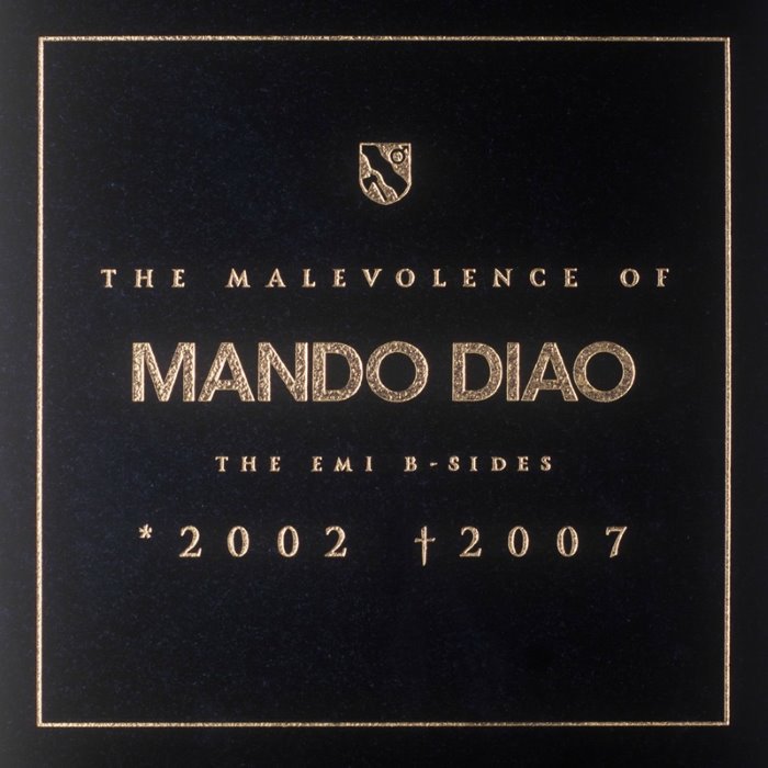 The Malevolence of Mando Diao: The EMI B-Sides: *2002 †2007 cover