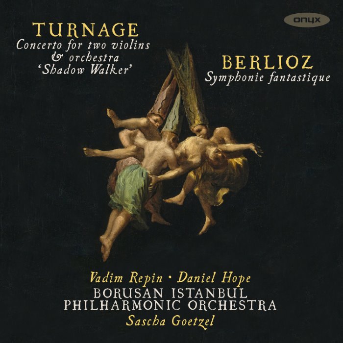 Turnage: Concerto for Two Violins & Orchestra “Shadow Walker” / Berlioz: Symphonie fantastique