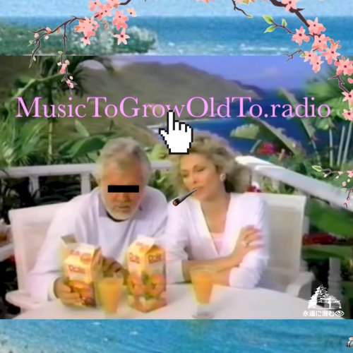 MusicToGrowOldTo.radio album thumb
