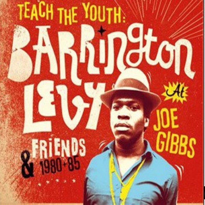 Teach the Youth: Barrington Levy & Friends at Joe Gibbs 1980-85 cover
