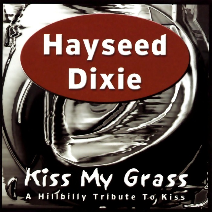 Kiss My Grass: A Hillbilly Tribute to Kiss cover