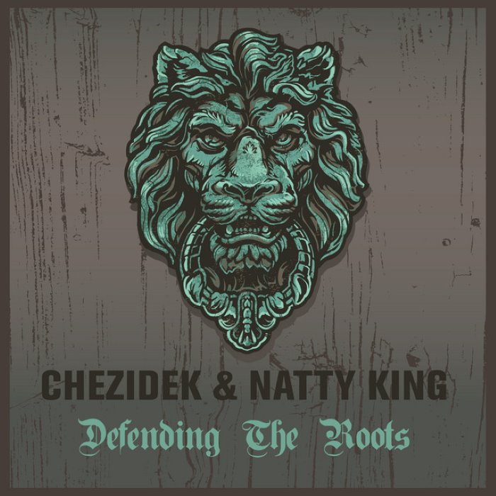 Chezidek & Natty King Defending The Roots cover