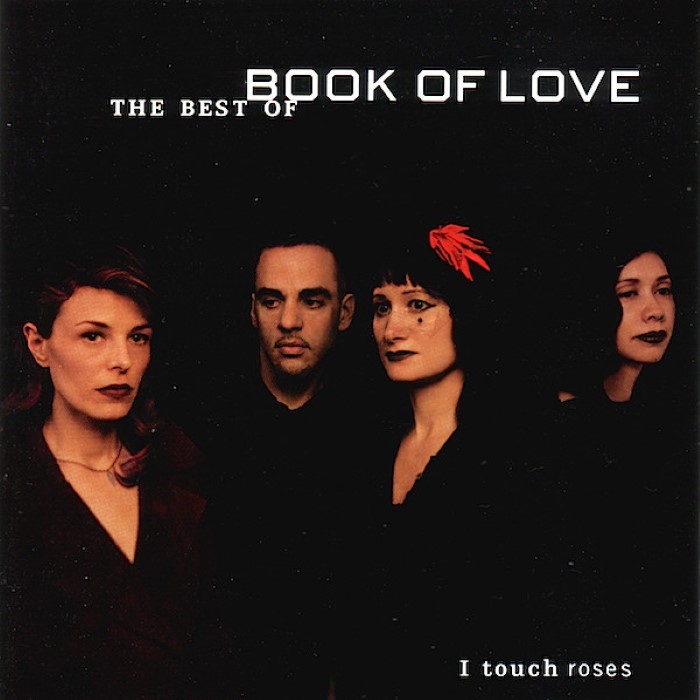I Touch Roses: The Best of Book of Love cover