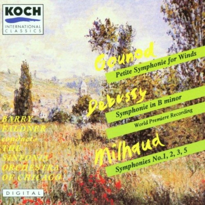 Gounod: Petite Symphonie for Winds / Debussy: Symphonie in B minor / Milhaud: Symphonies nos. 1, 2, 3, 5 cover