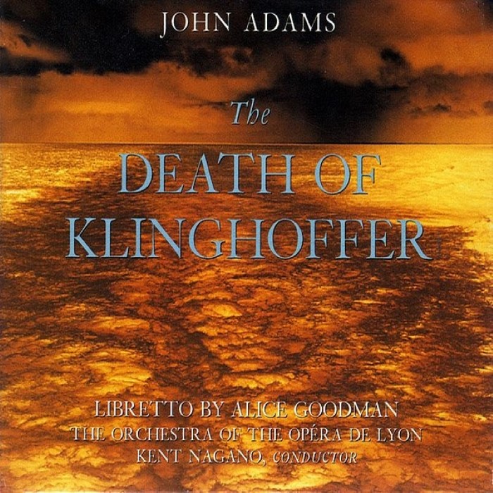 The Death of Klinghoffer (Orchestra of the Opéra de Lyon feat. conductor: Kent Nagano) cover