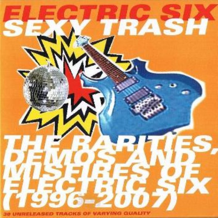 Sexy Trash: The Rarities, Demos and Misfires of Electric Six (1996-2007) cover