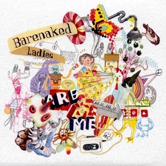 Barenaked Ladies Are Me
