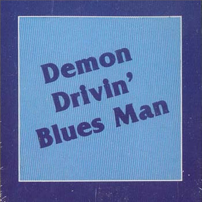 Demon Drivin' Blues Man cover