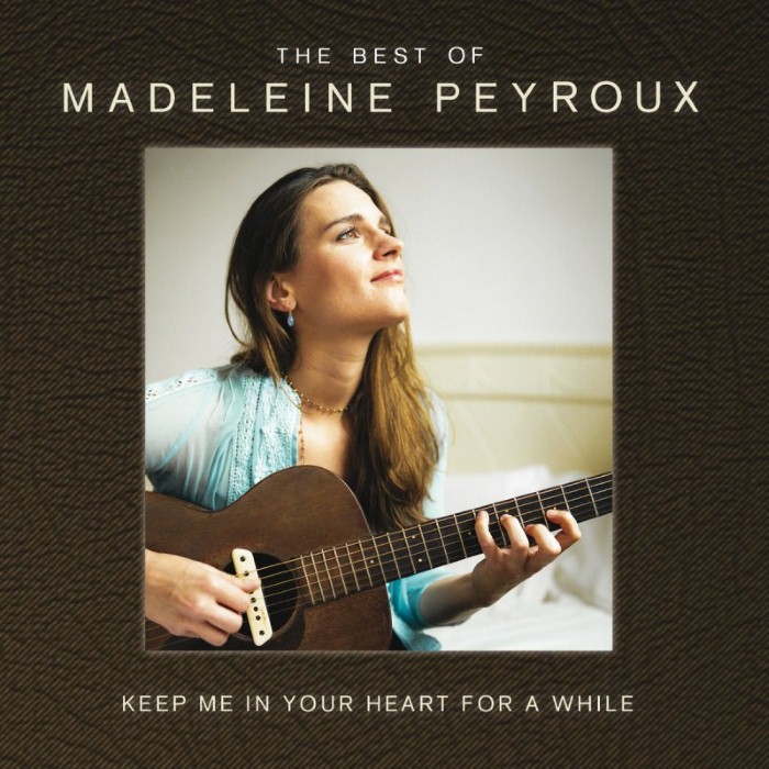 Keep Me In Your Heart For a While: The best of Madeleine Peyroux cover