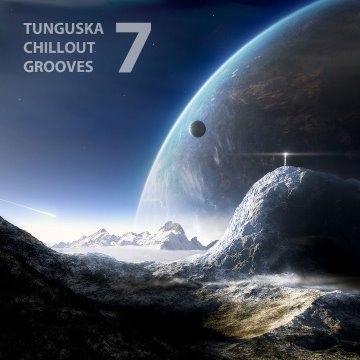 Tunguska Chillout Grooves, Volume 7 album thumb