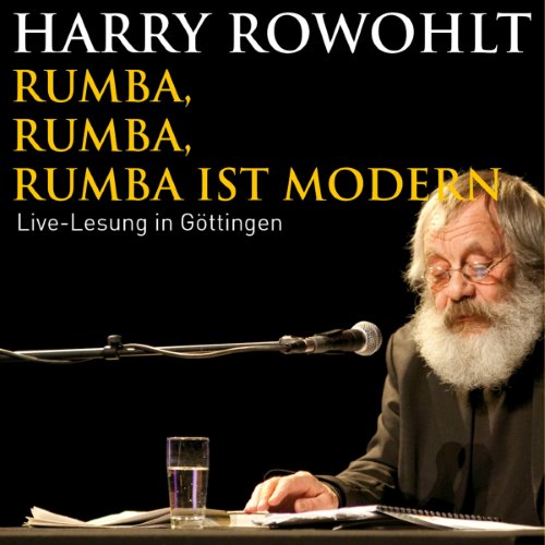 Rumba, Rumba, Rumba ist modern: Live‐Lesung in Göttingen album thumb