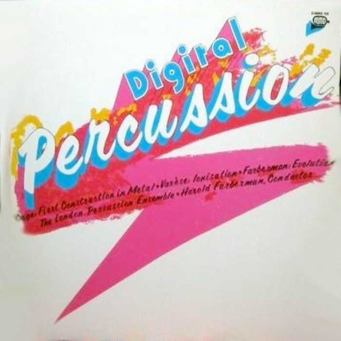 Digital Percussion: Works by Cage, Varèse, Farberman (London Percussion Ensemble feat. conductor Harold Farberman) cover