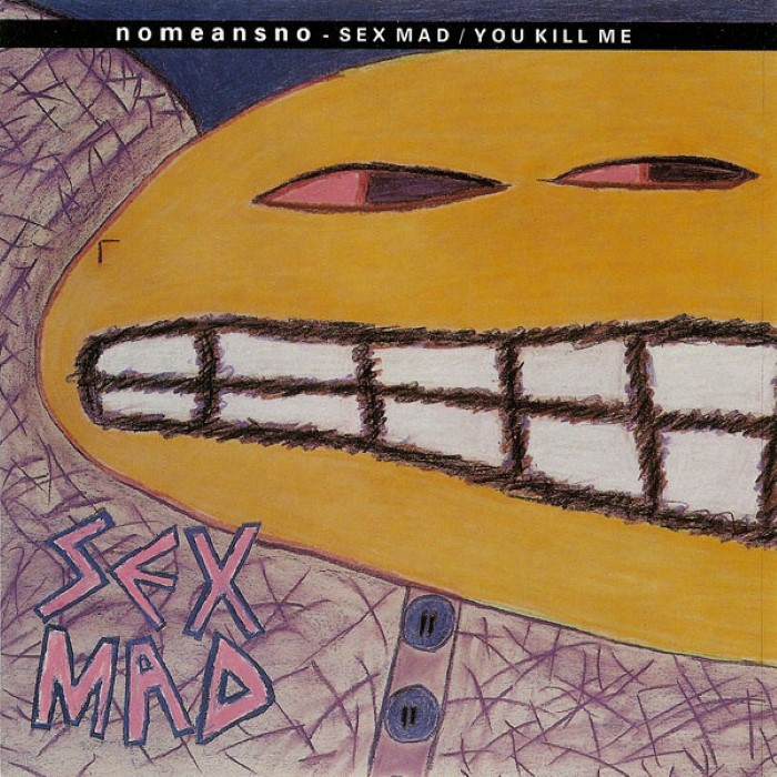 Sex Mad / You Kill Me cover
