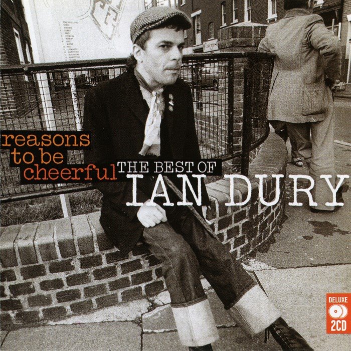 Reasons to Be Cheerful: The Best of Ian Dury