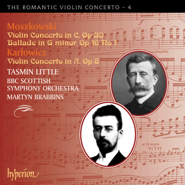 The Romantic Violin Concerto, Volume 4: Moszkowski: Violin Concerto in C, op. 30 / Ballade in G minor, op. 16 no. 1 / Karłowicz: Violin Concerto in A, op. 8 album thumb