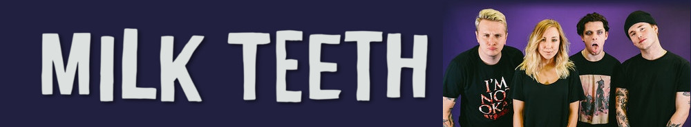 Milk Teeth — Photo